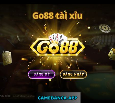 Go88 tài xỉu – Cược càng lớn nhận thưởng càng nhiều 2024